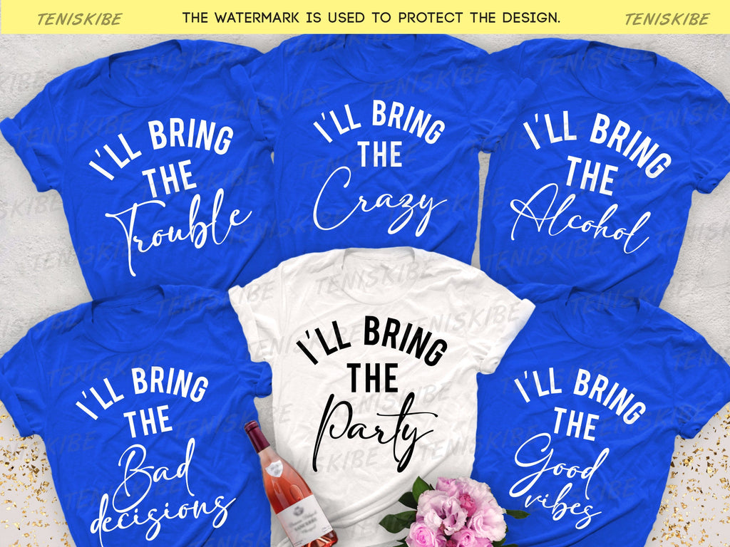I'll bring the shirt, Bachelorette Party Shirts