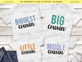 Biggest Cousin, Big Cousin, Middle Cousin, Little Cousin - Family Reunion Shirts