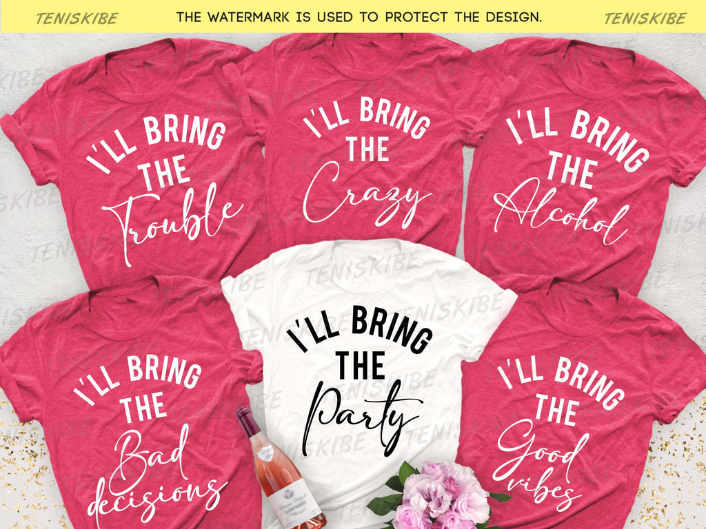 I'll bring the shirt, Bachelorette Party Shirts