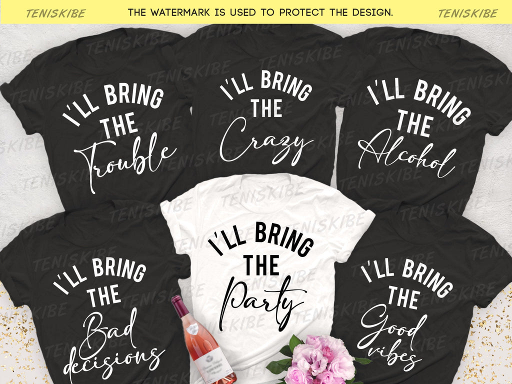 I'll bring the shirt, Bachelorette Party Shirts