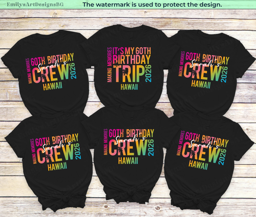 60th Birthday Crew Hawaii Shirts