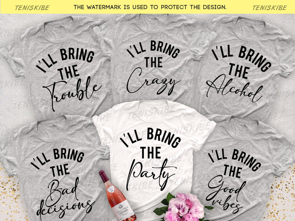 I'll bring the shirt, Bachelorette Party Shirts