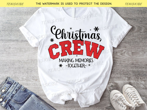 Christmas Crew Making Memories Together T-shirts