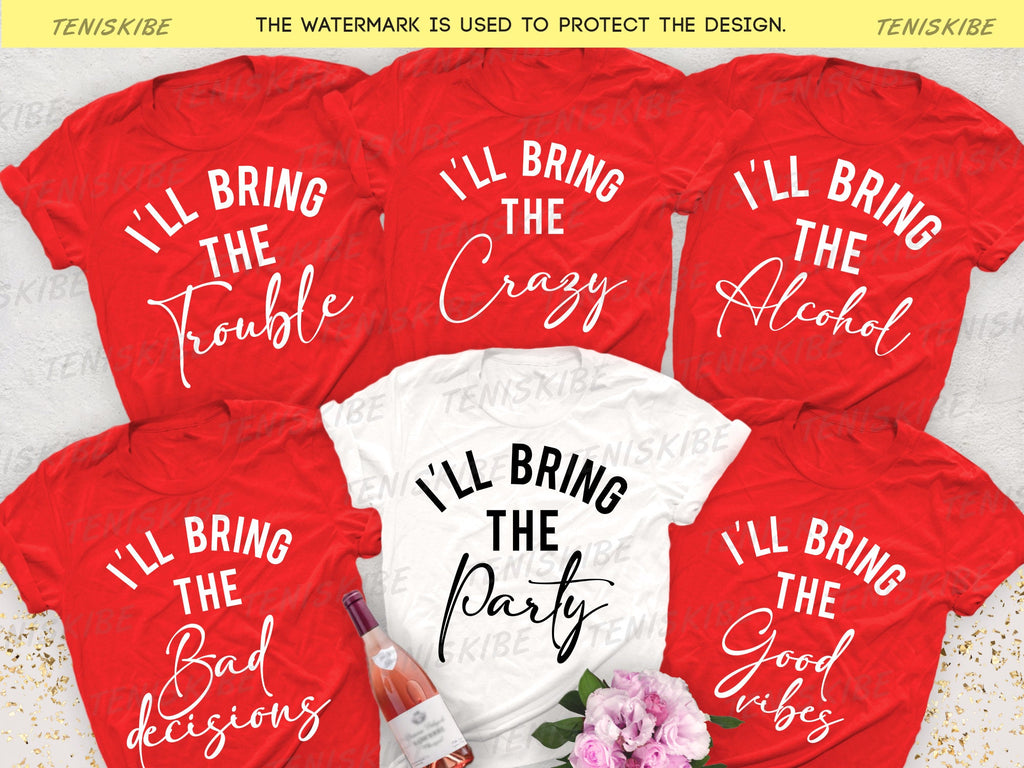 I'll bring the shirt, Bachelorette Party Shirts